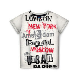 Детская футболка 3D с принтом Текстовой арт в Екатеринбурге, 100% гипоаллергенный полиэфир | прямой крой, круглый вырез горловины, длина до линии бедер, чуть спущенное плечо, ткань немного тянется | amsterdam | istanbul | london | moscow | new york | paris | urban | амстердам | лондон | москва | нью йорк | париж | стамбул