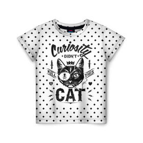 Детская футболка 3D с принтом Curiosity Cat в Екатеринбурге, 100% гипоаллергенный полиэфир | прямой крой, круглый вырез горловины, длина до линии бедер, чуть спущенное плечо, ткань немного тянется | animal | beast | cat | feline | gangsta | kill | king | kitty | meow | nature | гангстер | животное | зверь | король | кот | котенок | котик | кошка | мяу | природа