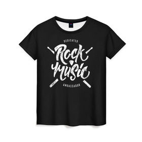 Женская футболка 3D с принтом Rock Music в Екатеринбурге, 100% полиэфир ( синтетическое хлопкоподобное полотно) | прямой крой, круглый вырез горловины, длина до линии бедер | alternative | band | metal | music | nickelback | rock | альтернатива | барабан | гитара | инструмент | метал | музыка | найклбэк | нирвана | рок
