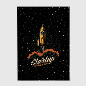 Постер с принтом Startup Space в Екатеринбурге, 100% бумага
 | бумага, плотность 150 мг. Матовая, но за счет высокого коэффициента гладкости имеет небольшой блеск и дает на свету блики, но в отличии от глянцевой бумаги не покрыта лаком | Тематика изображения на принте: cosmos | galaxy | planet | rocket | space | star | взлет | галактика | звезды | корабль | космос | планета | ракета