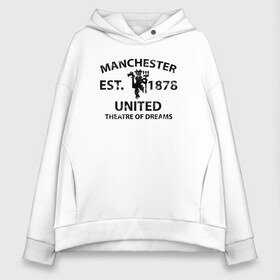 Женское худи Oversize хлопок с принтом Manchester United - Est 1878 (Чёрный) в Екатеринбурге, френч-терри — 70% хлопок, 30% полиэстер. Мягкий теплый начес внутри —100% хлопок | боковые карманы, эластичные манжеты и нижняя кромка, капюшон на магнитной кнопке | Тематика изображения на принте: manchester united | манчестер юнайтед | футбол