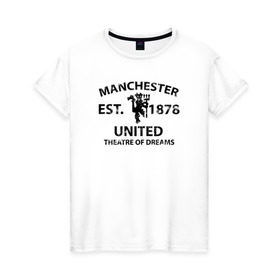 Женская футболка хлопок с принтом Manchester United - Est.1878 (Чёрный) в Екатеринбурге, 100% хлопок | прямой крой, круглый вырез горловины, длина до линии бедер, слегка спущенное плечо | manchester united | манчестер юнайтед | футбол