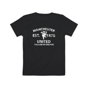 Детская футболка хлопок с принтом Manchester United - Est.1878 (Белый) в Екатеринбурге, 100% хлопок | круглый вырез горловины, полуприлегающий силуэт, длина до линии бедер | manchester united | манчестер юнайтед | футбол