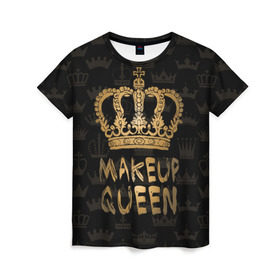 Женская футболка 3D с принтом Makeup Queen в Екатеринбурге, 100% полиэфир ( синтетическое хлопкоподобное полотно) | прямой крой, круглый вырез горловины, длина до линии бедер | аловацкая | визаж | визажист | макияж | мэйкап