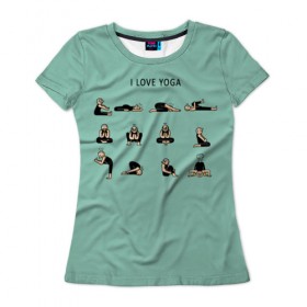 Женская футболка 3D с принтом I love yoga в Екатеринбурге, 100% полиэфир ( синтетическое хлопкоподобное полотно) | прямой крой, круглый вырез горловины, длина до линии бедер | 