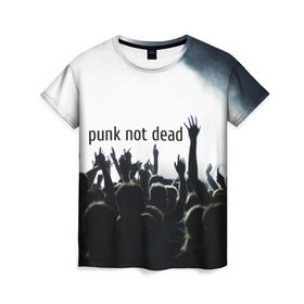 Женская футболка 3D с принтом Punk not dead в Екатеринбурге, 100% полиэфир ( синтетическое хлопкоподобное полотно) | прямой крой, круглый вырез горловины, длина до линии бедер | punk not dead | бит | группа | драйв | дым | зал | концерт | музыка | надпись | панк | панк не умрет | панки | рок | слова | танцы | туман | тусовка | фраза | хой