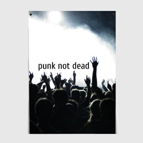 Постер с принтом Punk not dead в Екатеринбурге, 100% бумага
 | бумага, плотность 150 мг. Матовая, но за счет высокого коэффициента гладкости имеет небольшой блеск и дает на свету блики, но в отличии от глянцевой бумаги не покрыта лаком | punk not dead | бит | группа | драйв | дым | зал | концерт | музыка | надпись | панк | панк не умрет | панки | рок | слова | танцы | туман | тусовка | фраза | хой