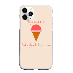 Чехол для iPhone 11 Pro матовый с принтом All you need is love в Екатеринбурге, Силикон |  | food | ice cream | love | вкусно | еда | мороженое