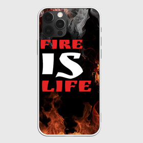 Чехол для iPhone 12 Pro с принтом Fire is life (Огонь это жизнь) в Екатеринбурге, силикон | область печати: задняя сторона чехла, без боковых панелей | fire | is | life | алфавит | английский | большие | буквы | горит | жар | клевая | надпись | огонь | огонь это жизнь | пламя | пожар | полымя | прикольная | пыл | свет | слово | цитата