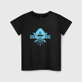 Детская футболка хлопок с принтом Stay True в Екатеринбурге, 100% хлопок | круглый вырез горловины, полуприлегающий силуэт, длина до линии бедер | hipster | skull | stay | true | клевый | крутой | хипстер | череп