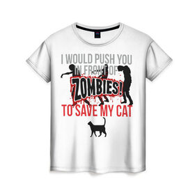 Женская футболка 3D с принтом Зомби в Екатеринбурге, 100% полиэфир ( синтетическое хлопкоподобное полотно) | прямой крой, круглый вырез горловины, длина до линии бедер | апокалипсис | зомби | кошка | спасение | стивен кинг