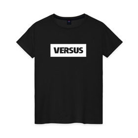 Женская футболка хлопок с принтом Versus Battle в Екатеринбурге, 100% хлопок | прямой крой, круглый вырез горловины, длина до линии бедер, слегка спущенное плечо | rap | slovo | баттл | версус | пошумим | ресторатор | рэп | слово
