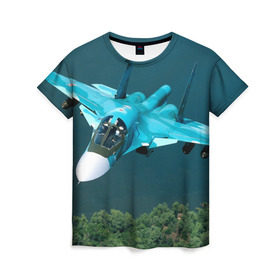 Женская футболка 3D с принтом Су 34 в Екатеринбурге, 100% полиэфир ( синтетическое хлопкоподобное полотно) | прямой крой, круглый вырез горловины, длина до линии бедер | самолет
