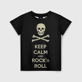 Детская футболка 3D с принтом Keep Calm and ROCK в Екатеринбурге, 100% гипоаллергенный полиэфир | прямой крой, круглый вырез горловины, длина до линии бедер, чуть спущенное плечо, ткань немного тянется | music | rock | rock and roll | музыка | рок