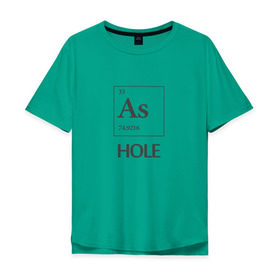 Мужская футболка хлопок Oversize с принтом As Hole в Екатеринбурге, 100% хлопок | свободный крой, круглый ворот, “спинка” длиннее передней части | мат | пафос | таблица менделеева | химия | юмор