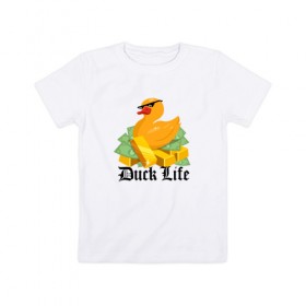 Детская футболка хлопок с принтом Duck Life в Екатеринбурге, 100% хлопок | круглый вырез горловины, полуприлегающий силуэт, длина до линии бедер | duck | ducklife | life | thuglife | утка | уточка