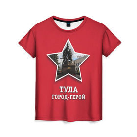 Женская футболка 3D с принтом Тула город-герой в Екатеринбурге, 100% полиэфир ( синтетическое хлопкоподобное полотно) | прямой крой, круглый вырез горловины, длина до линии бедер | битва | великая | война | герой | город | день | отечественная | победы | тула