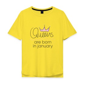 Мужская футболка хлопок Oversize с принтом Королевы рождаются в январе в Екатеринбурге, 100% хлопок | свободный крой, круглый ворот, “спинка” длиннее передней части | queen january