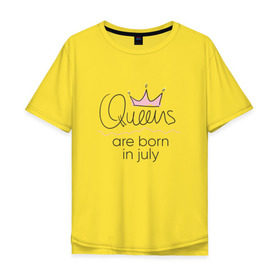 Мужская футболка хлопок Oversize с принтом Королевы рождаются в июле в Екатеринбурге, 100% хлопок | свободный крой, круглый ворот, “спинка” длиннее передней части | queen july