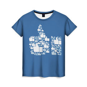 Женская футболка 3D с принтом Лайк в Екатеринбурге, 100% полиэфир ( синтетическое хлопкоподобное полотно) | прямой крой, круглый вырез горловины, длина до линии бедер | белый | вверх | лайк | лучшее | мне нравится | новинки | палец | популярное | рука | синий | цвет