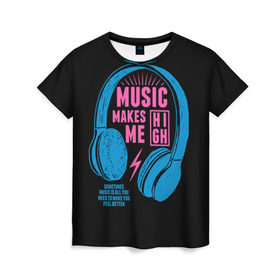 Женская футболка 3D с принтом Музыка делает меня лучше в Екатеринбурге, 100% полиэфир ( синтетическое хлопкоподобное полотно) | прямой крой, круглый вырез горловины, длина до линии бедер | music | наушники | светящиеся | флуоресцентный | флюр | флюровый