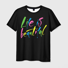 Мужская футболка 3D с принтом Жизнь прекрасна в Екатеринбурге, 100% полиэфир | прямой крой, круглый вырез горловины, длина до линии бедер | Тематика изображения на принте: life is beautiful | светящиеся | флуоресцентный | флюр | флюровый