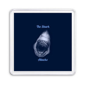 Магнит 55*55 с принтом the shark attacks в Екатеринбурге, Пластик | Размер: 65*65 мм; Размер печати: 55*55 мм | shark | акула | глубина | зубы | море | океан | пасть | укус | хищник
