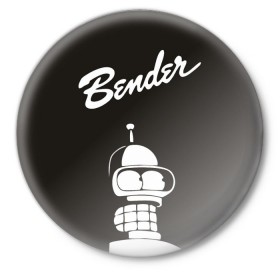 Значок с принтом Бендер в Екатеринбурге,  металл | круглая форма, металлическая застежка в виде булавки | bender | futurama | бендер | футурама