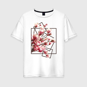 Женская футболка хлопок Oversize с принтом Магнолия в Екатеринбурге, 100% хлопок | свободный крой, круглый ворот, спущенный рукав, длина до линии бедер
 | весна | геометрия | деревья | квадраты | цветение | цветы