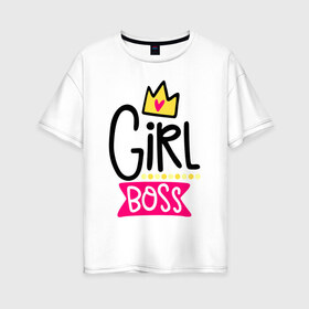 Женская футболка хлопок Oversize с принтом Girl Boss в Екатеринбурге, 100% хлопок | свободный крой, круглый ворот, спущенный рукав, длина до линии бедер
 | девочка | девчачья