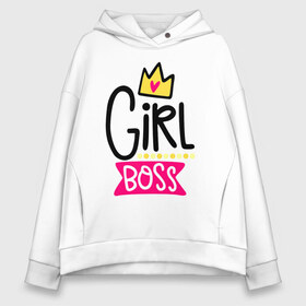 Женское худи Oversize хлопок с принтом Girl Boss в Екатеринбурге, френч-терри — 70% хлопок, 30% полиэстер. Мягкий теплый начес внутри —100% хлопок | боковые карманы, эластичные манжеты и нижняя кромка, капюшон на магнитной кнопке | девочка | девчачья