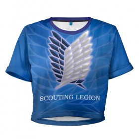 Женская футболка 3D укороченная с принтом Scouting Legion в Екатеринбурге, 100% полиэстер | круглая горловина, длина футболки до линии талии, рукава с отворотами | attack on titan | wings | атака титанов | крылья свободы