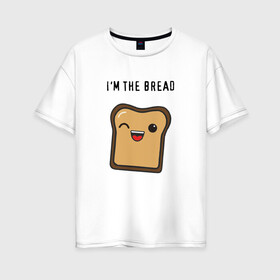 Женская футболка хлопок Oversize с принтом Хлебушек в Екатеринбурге, 100% хлопок | свободный крой, круглый ворот, спущенный рукав, длина до линии бедер
 | любовь | муж | пара | парень | сердце | хлеб