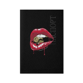 Обложка для паспорта матовая кожа с принтом Пуля в зубах в Екатеринбурге, натуральная матовая кожа | размер 19,3 х 13,7 см; прозрачные пластиковые крепления | губы | золотой зуб | краска | красная помада | красный | пуля