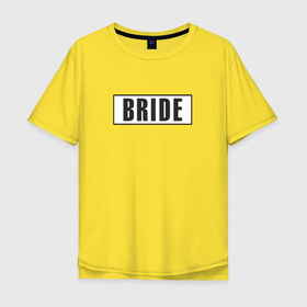 Мужская футболка хлопок Oversize с принтом Bride в Екатеринбурге, 100% хлопок | свободный крой, круглый ворот, “спинка” длиннее передней части | 