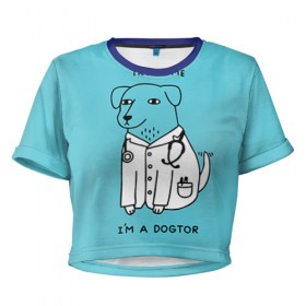 Женская футболка 3D укороченная с принтом Trust me в Екатеринбурге, 100% полиэстер | круглая горловина, длина футболки до линии талии, рукава с отворотами | doctor | dogtor | trust me | верь мне | врач | доктор | медик | медицина | собака