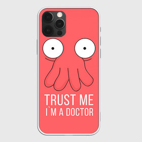 Чехол для iPhone 12 Pro Max с принтом Доктор в Екатеринбурге, Силикон |  | doctor | futurama | trust me | верь мне | врач | доктор | зойдберг | медик | медицина | футурама