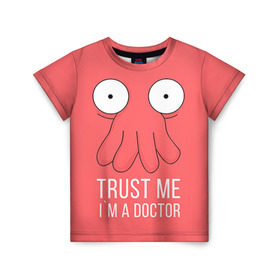 Детская футболка 3D с принтом Доктор в Екатеринбурге, 100% гипоаллергенный полиэфир | прямой крой, круглый вырез горловины, длина до линии бедер, чуть спущенное плечо, ткань немного тянется | doctor | futurama | trust me | верь мне | врач | доктор | зойдберг | медик | медицина | футурама