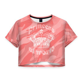 Женская футболка 3D укороченная с принтом Принцесса #1 в Екатеринбурге, 100% полиэстер | круглая горловина, длина футболки до линии талии, рукава с отворотами | камо | камуфляж | королева | корона | номер | один | розовый