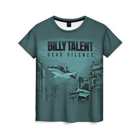 Женская футболка 3D с принтом BILLY TALENT 10 в Екатеринбурге, 100% полиэфир ( синтетическое хлопкоподобное полотно) | прямой крой, круглый вырез горловины, длина до линии бедер | aaron solowoniuk | afraid of heights | benjamin kowalewicz | billy talent | dead silence | ian michael d’sa | jonathan eric gallant | pezz | аарон соловонюк | альтернативный рок | бенджамин ковалевич | джонатан гэллант | иэн ди’сэй | канада | панк рок