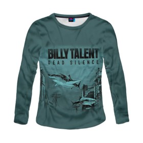 Женский лонгслив 3D с принтом BILLY TALENT 10 в Екатеринбурге, 100% полиэстер | длинные рукава, круглый вырез горловины, полуприлегающий силуэт | aaron solowoniuk | afraid of heights | benjamin kowalewicz | billy talent | dead silence | ian michael d’sa | jonathan eric gallant | pezz | аарон соловонюк | альтернативный рок | бенджамин ковалевич | джонатан гэллант | иэн ди’сэй | канада | панк рок