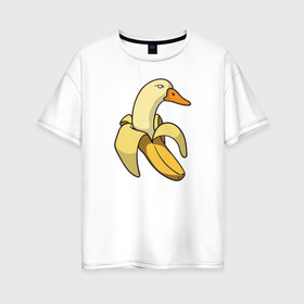 Женская футболка хлопок Oversize с принтом утка банан в Екатеринбурге, 100% хлопок | свободный крой, круглый ворот, спущенный рукав, длина до линии бедер
 | banana | duck | meme | банан | мем | утка
