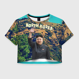 Женская футболка 3D укороченная с принтом NORTH KOREA в Екатеринбурге, 100% полиэстер | круглая горловина, длина футболки до линии талии, рукава с отворотами | hollywood | kim jong un | north korea | ким чен ын | северная корея