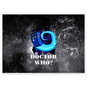 Поздравительная открытка с принтом Doctor who? в Екатеринбурге, 100% бумага | плотность бумаги 280 г/м2, матовая, на обратной стороне линовка и место для марки
 | Тематика изображения на принте: 3d | арт | доктор кто | звезды | космос | надпись | сериал | фильмы