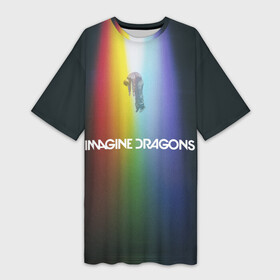 Платье-футболка 3D с принтом Imagine Dragons в Екатеринбурге,  |  | demons | evolve | mirrors | radioactive | драконы | космос | музыка | нло | ночь | поп | радуга | рок | свет