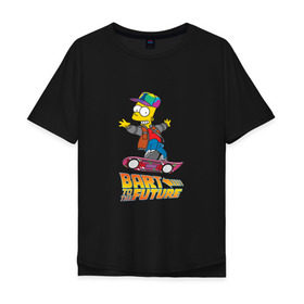Мужская футболка хлопок Oversize с принтом Bart to the future в Екатеринбурге, 100% хлопок | свободный крой, круглый ворот, “спинка” длиннее передней части | back to the future | bart | homer | simpsons | барт | гомер | делореан | марти | машина времени | мультфильм | симпсоны