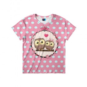 Детская футболка 3D с принтом Совы в Екатеринбурге, 100% гипоаллергенный полиэфир | прямой крой, круглый вырез горловины, длина до линии бедер, чуть спущенное плечо, ткань немного тянется | 3d | горошек | животные | кружочки | любовь | птицы | розовый | сова | текстуры | цветы