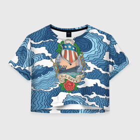 Женская футболка 3D укороченная с принтом U.S.Navy в Екатеринбурге, 100% полиэстер | круглая горловина, длина футболки до линии талии, рукава с отворотами | 3d | blue | брызги | вмф | вода | военный | волны | исторический | капли | корабль | лето | море | моряк | океан | природа | фрегат | шторм