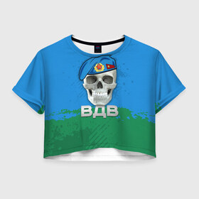 Женская футболка 3D укороченная с принтом ВДВ в Екатеринбурге, 100% полиэстер | круглая горловина, длина футболки до линии талии, рукава с отворотами | берет | вдв | парашют | череп
