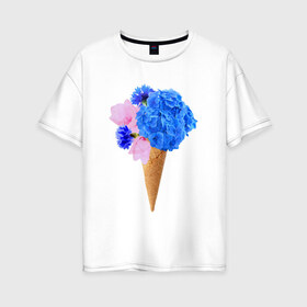Женская футболка хлопок Oversize с принтом Мороженое букет в Екатеринбурге, 100% хлопок | свободный крой, круглый ворот, спущенный рукав, длина до линии бедер
 | flowers | василек | вафля | гортензия | магнолия | рожок | розовый | синий | цветы